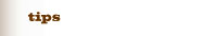 Tips
